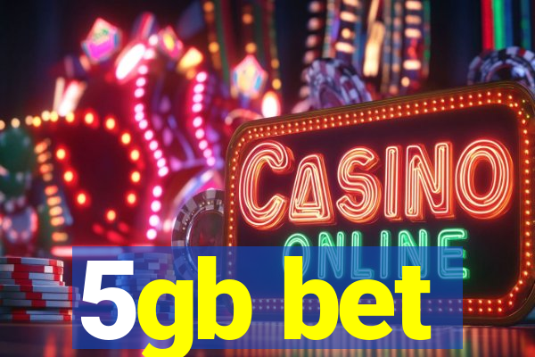 5gb bet